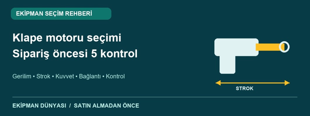 Klape Motoru Nasıl Seçilir? Bafıl İçin 5 Uyumluluk Kontrolü