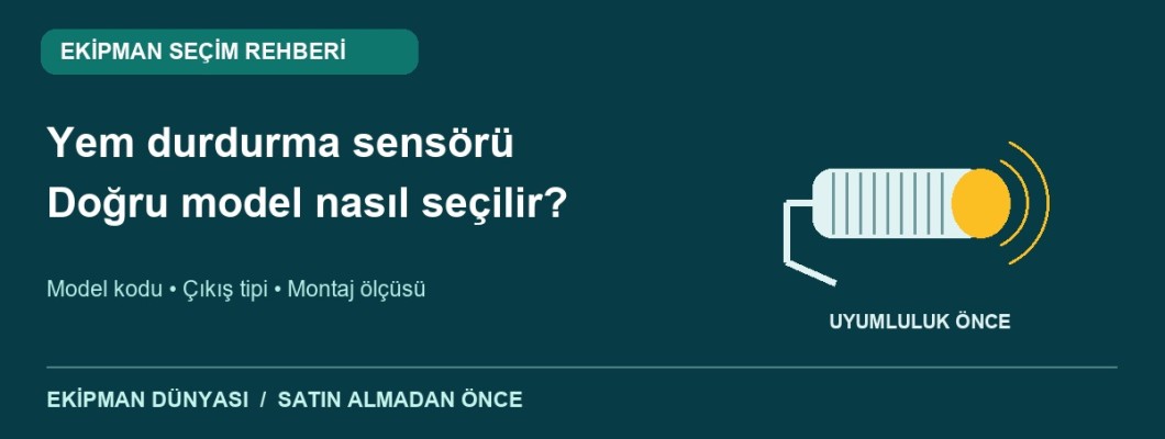Yem Durdurma Sensörü Nasıl Seçilir? Kapasitif Sensör Rehberi Yem Durdurma Sensörü Nasıl Seçilir? Kapasitif Sensör Rehberi